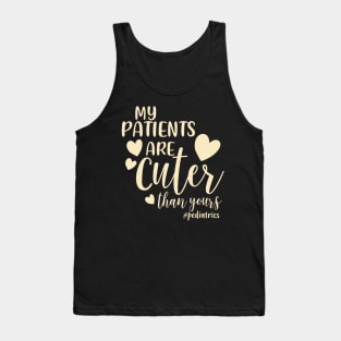 My Patients Are Cuter Than Yours Pediatrics PEDS Nurse Tank Top